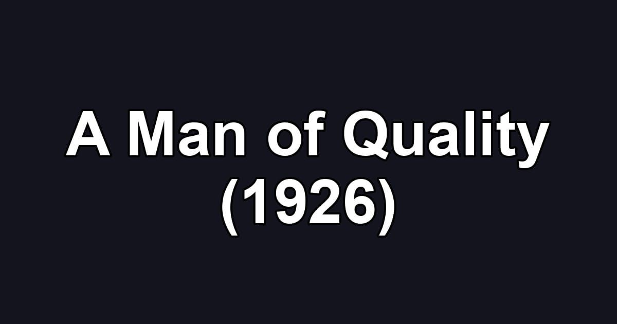 A Man of Quality (1926)