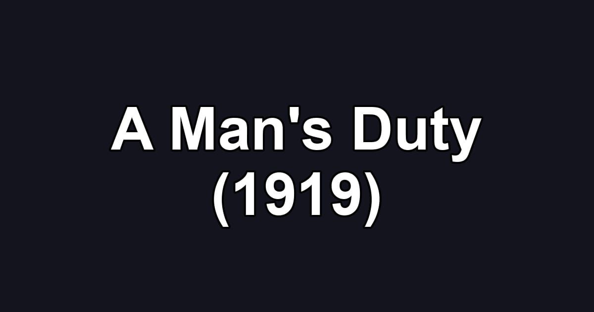 A Man's Duty (1919)