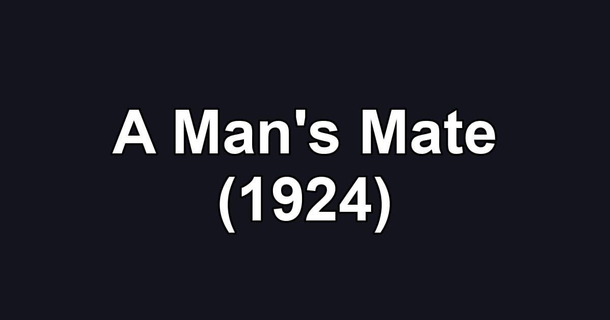 A Man's Mate (1924)