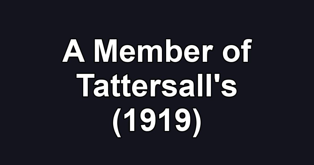 A Member of Tattersall's (1919)