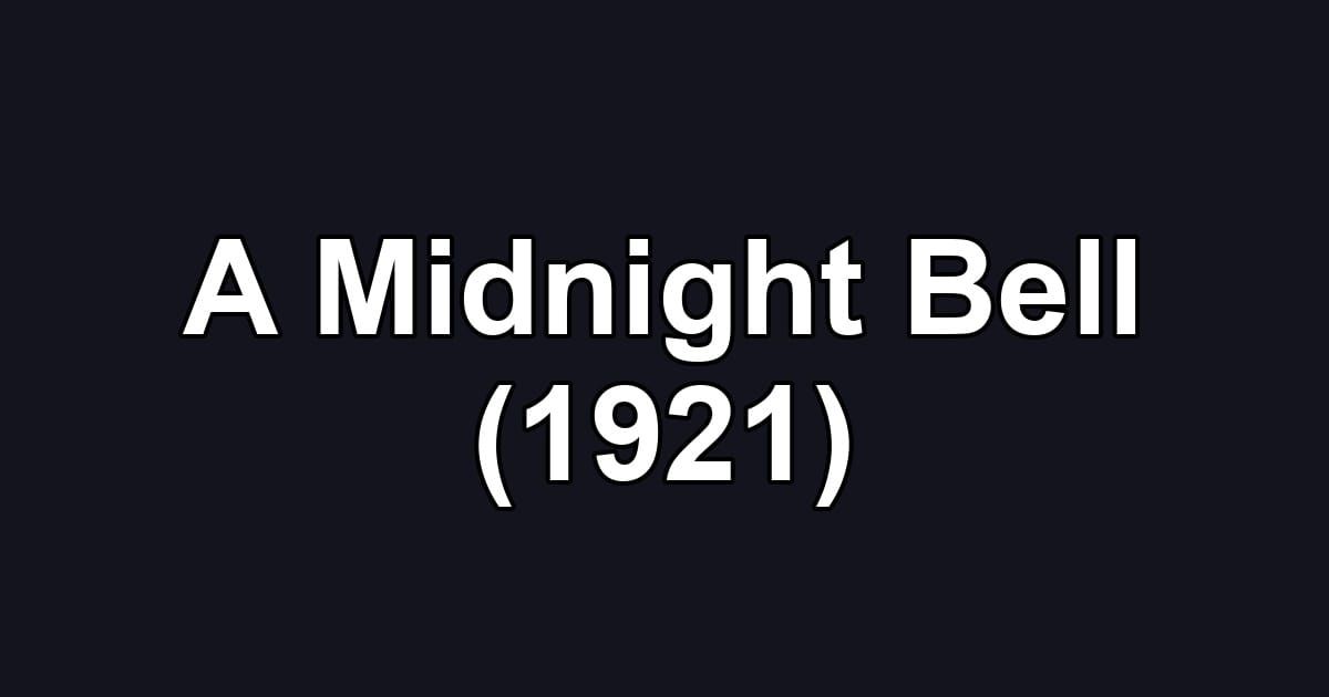 A Midnight Bell (1921)