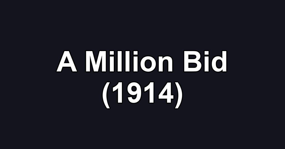 A Million Bid (1914)