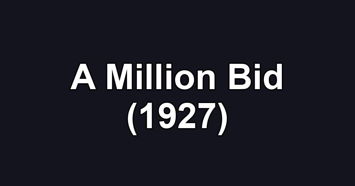 A Million Bid (1927)
