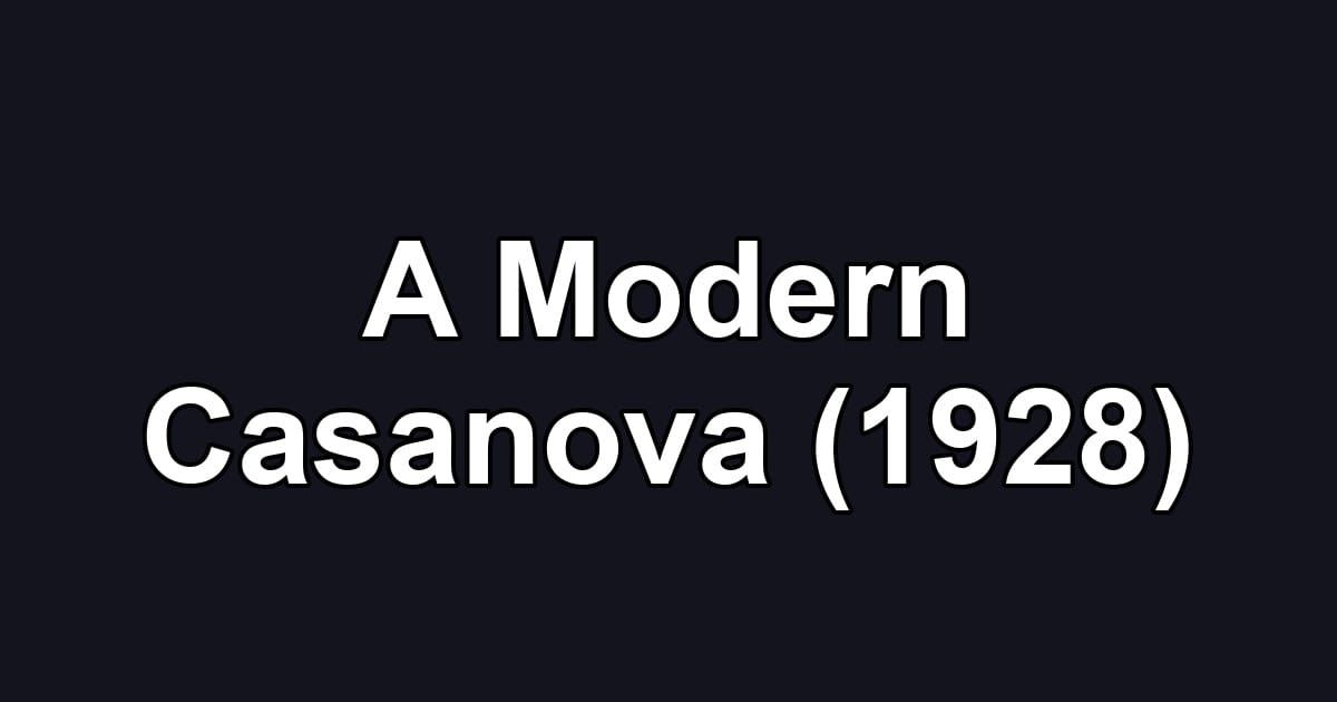 A Modern Casanova (1928)