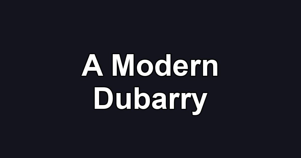 A Modern Dubarry