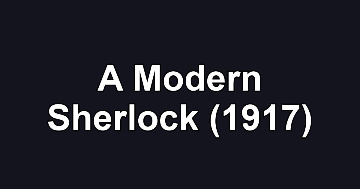 A Modern Sherlock (1917)