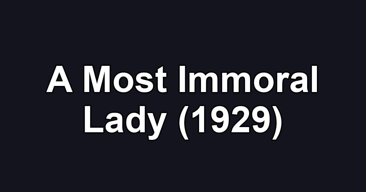 A Most Immoral Lady (1929)