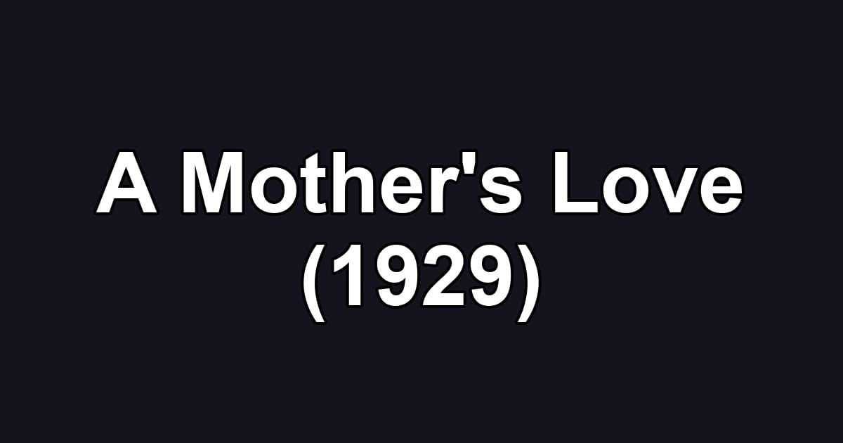 A Mother's Love (1929)