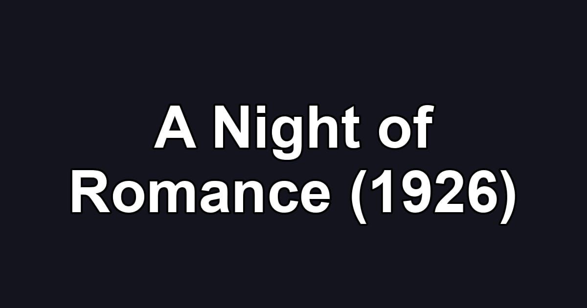 A Night of Romance (1926)