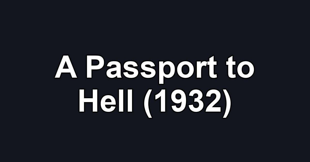 A Passport to Hell (1932)