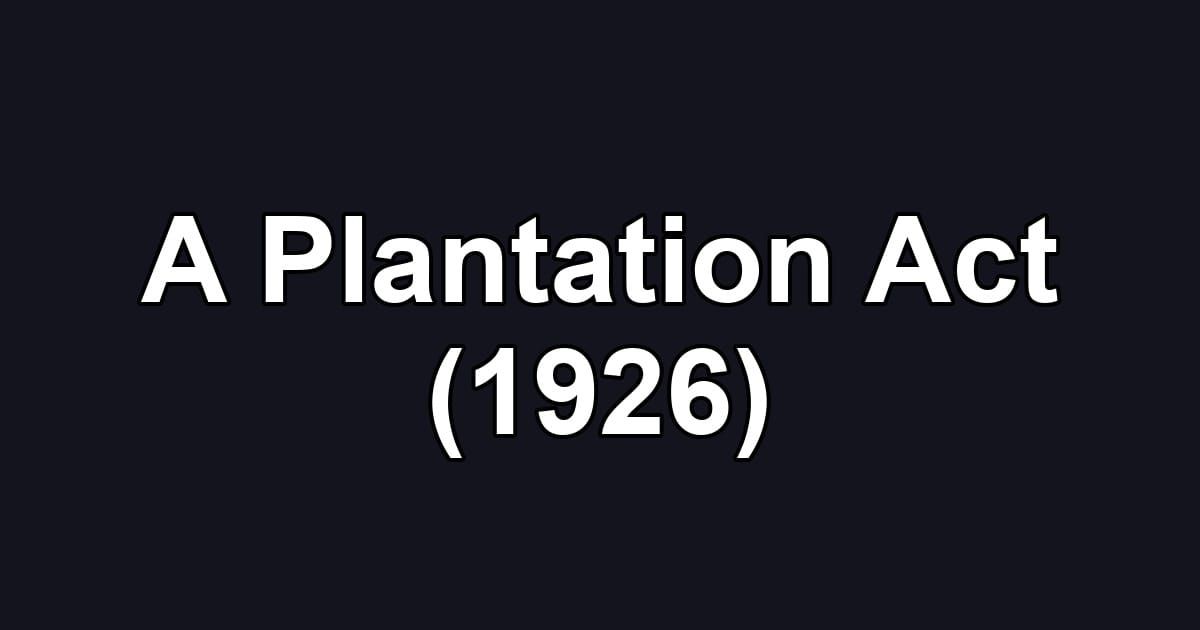 A Plantation Act (1926)