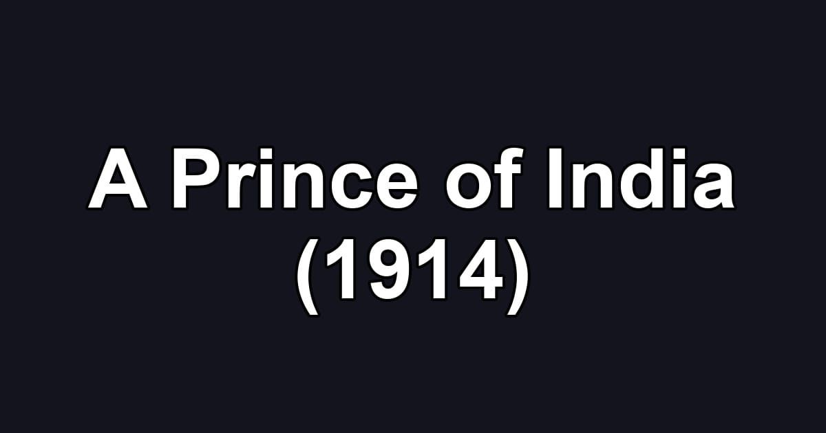 A Prince of India (1914)
