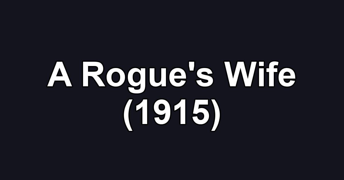 A Rogue's Wife (1915)