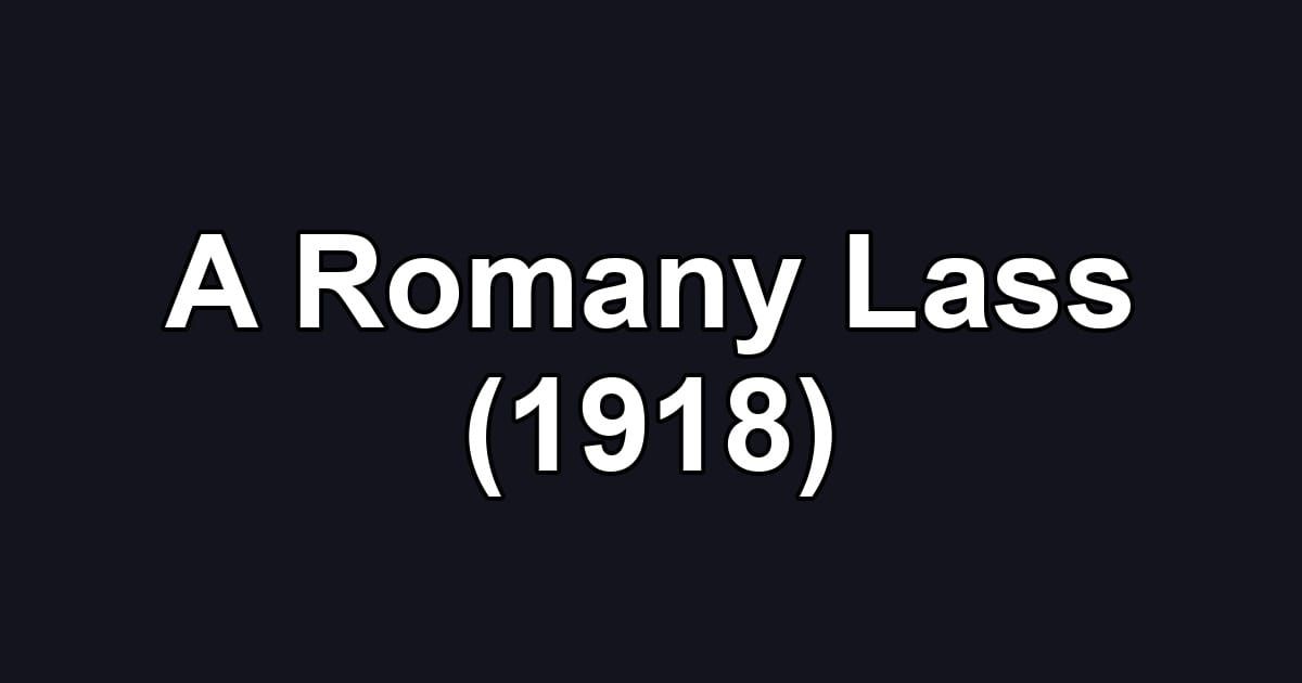 A Romany Lass (1918)