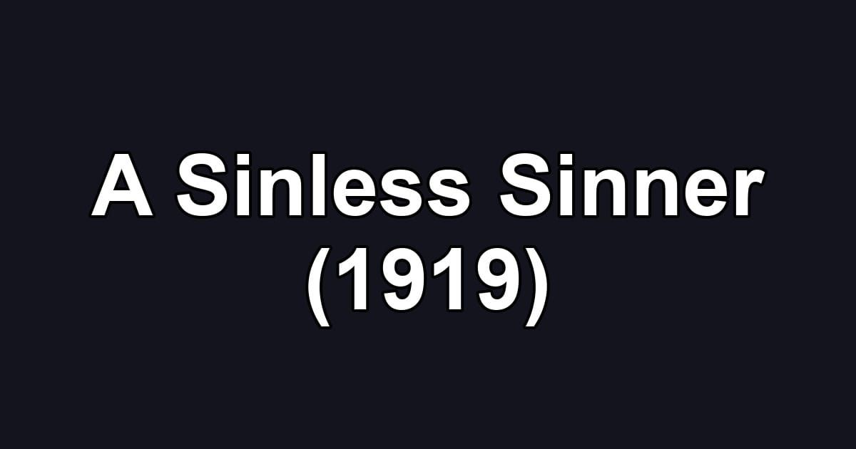 A Sinless Sinner (1919)