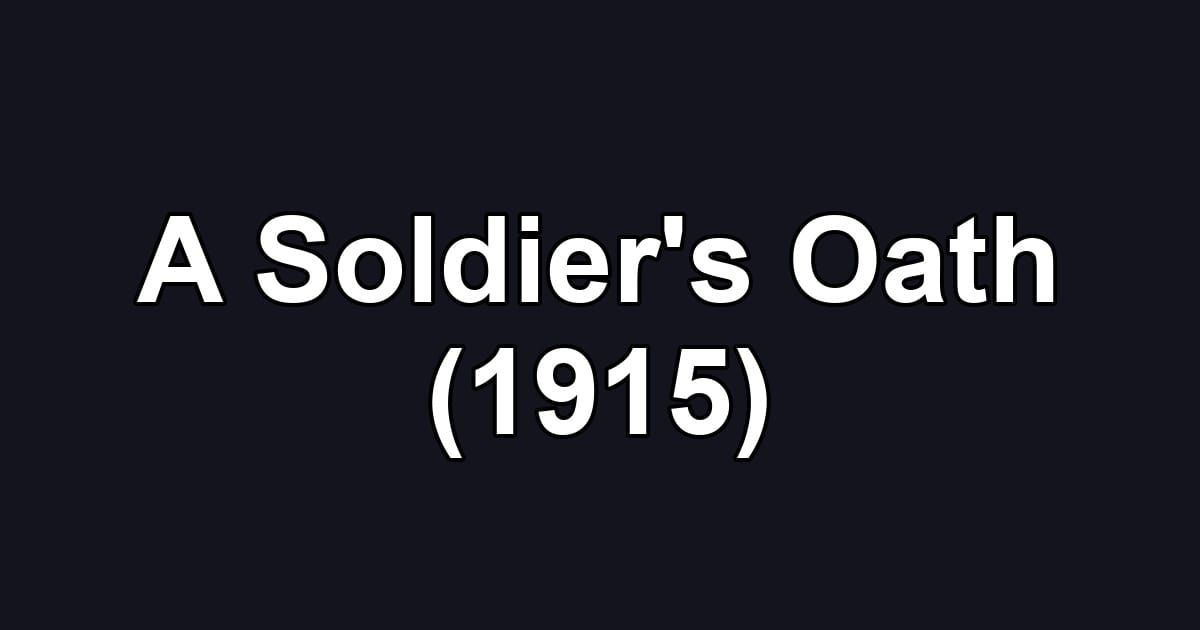 A Soldier's Oath (1915)