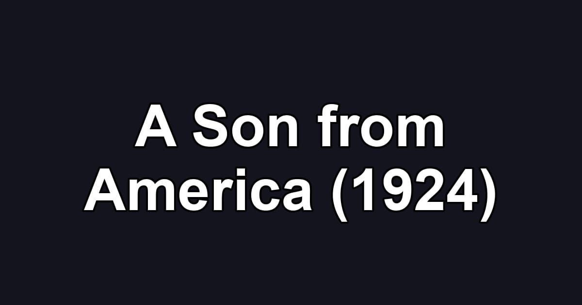 A Son from America (1924)