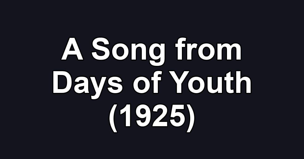 A Song from Days of Youth (1925)