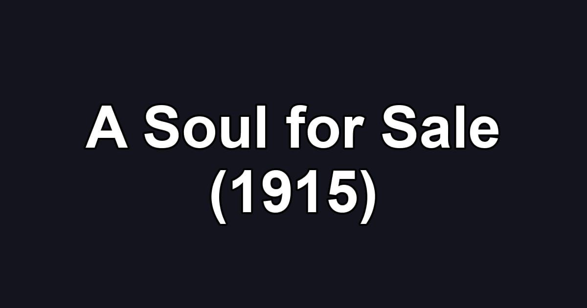A Soul for Sale (1915)