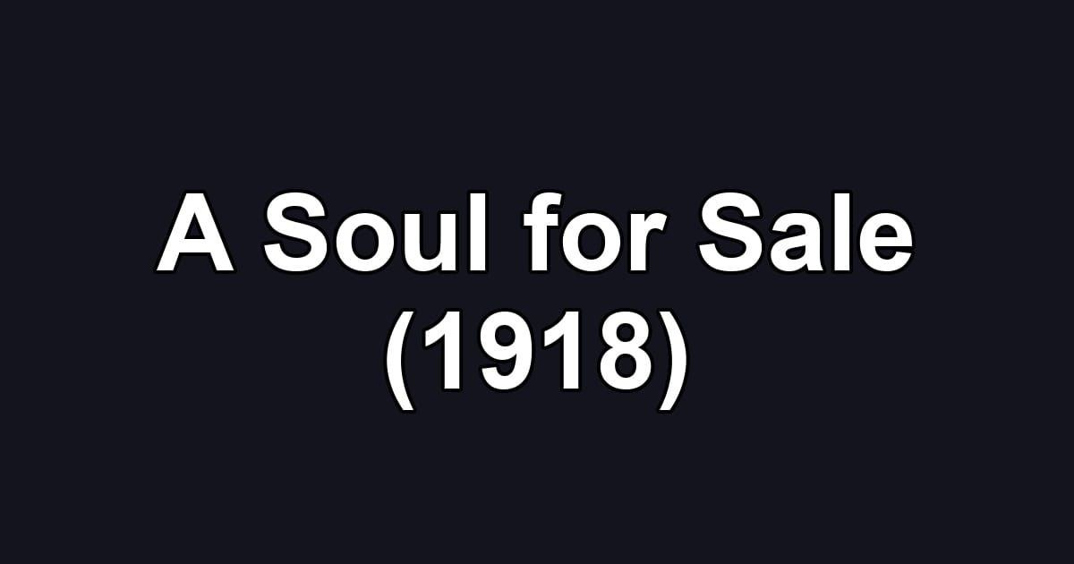 A Soul for Sale (1918)