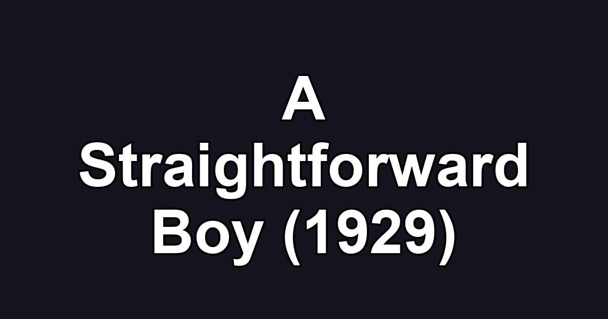 A Straightforward Boy (1929)