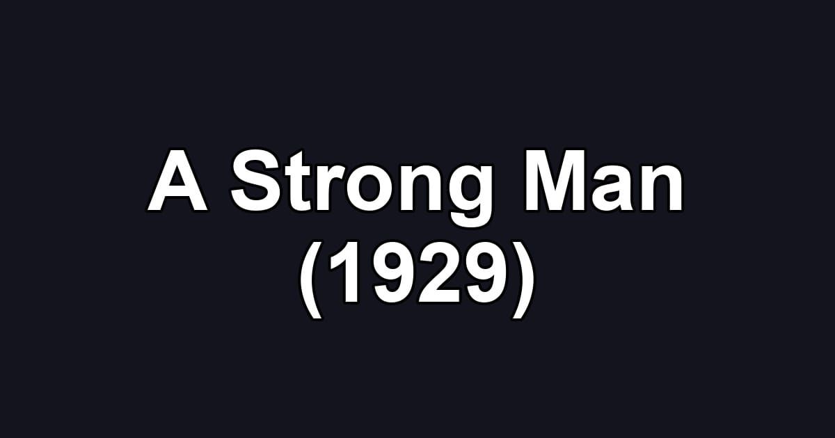 A Strong Man (1929)