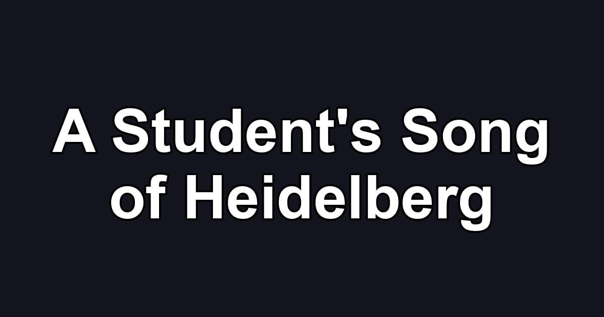 A Student's Song of Heidelberg