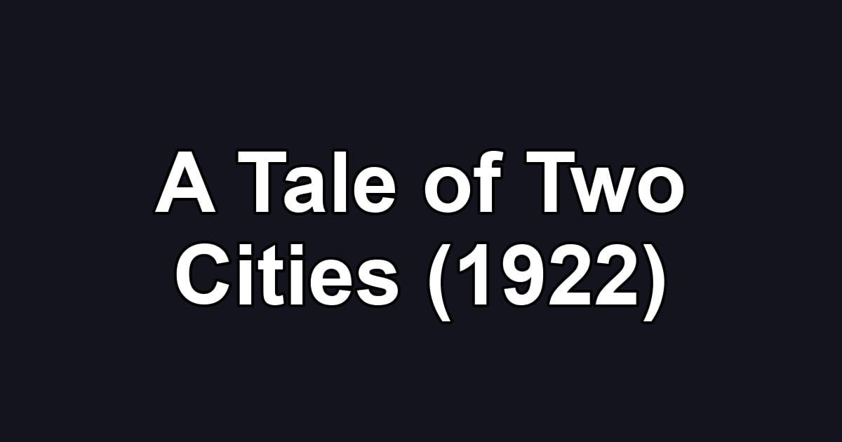 A Tale of Two Cities (1922)