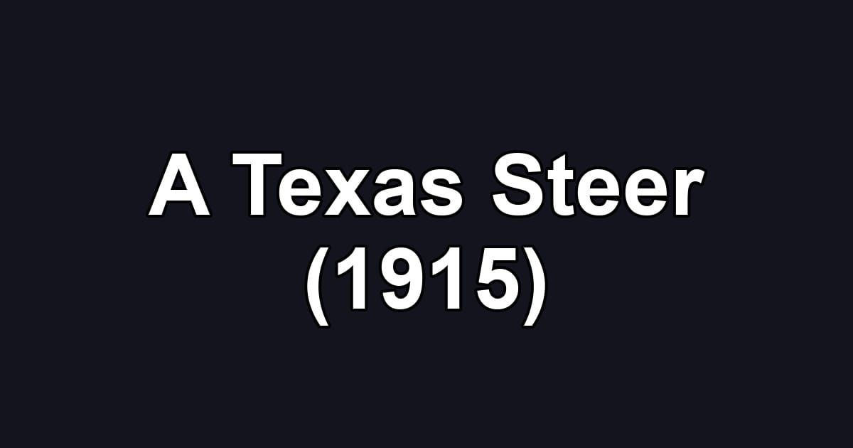 A Texas Steer (1915)