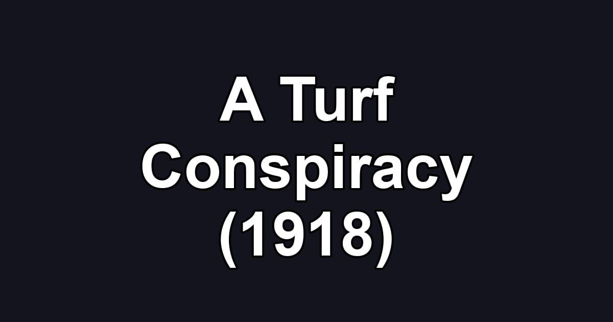 A Turf Conspiracy (1918)