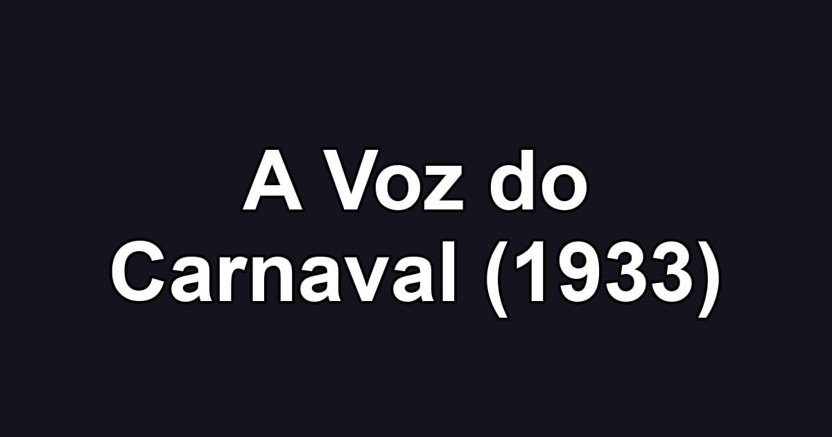 A Voz do Carnaval (1933)