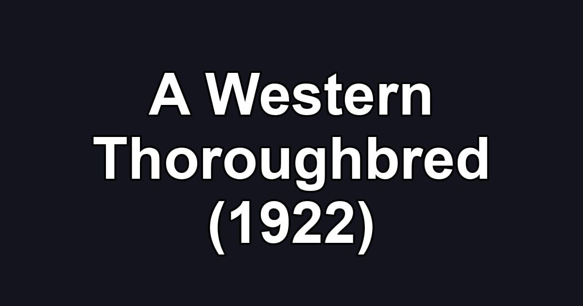 A Western Thoroughbred (1922)