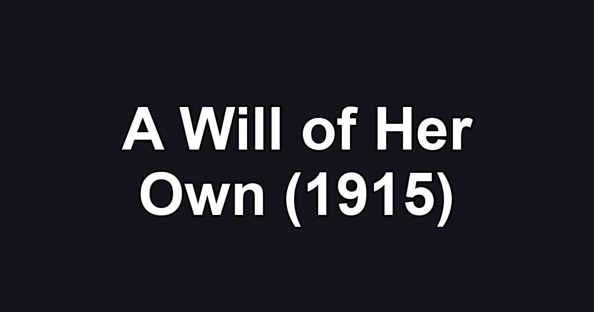 A Will of Her Own (1915)