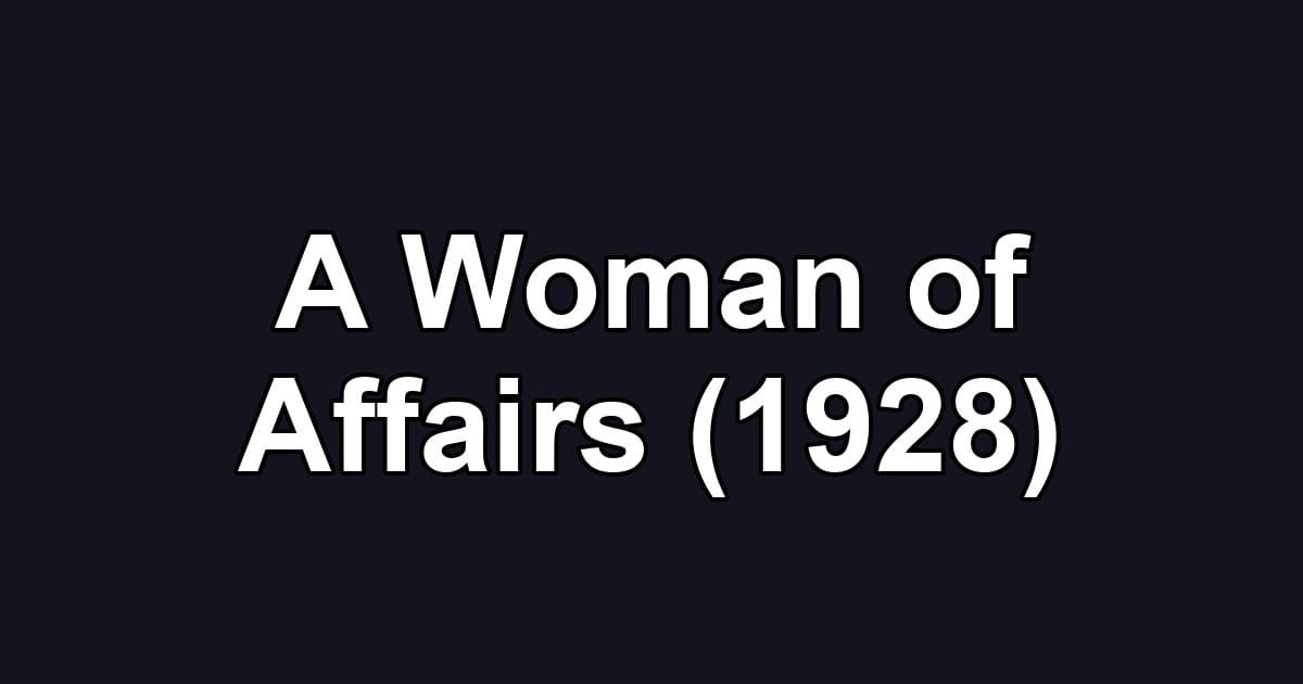 A Woman of Affairs (1928)