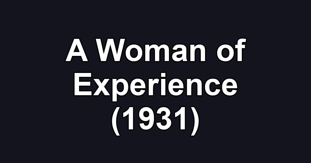 A Woman of Experience (1931)