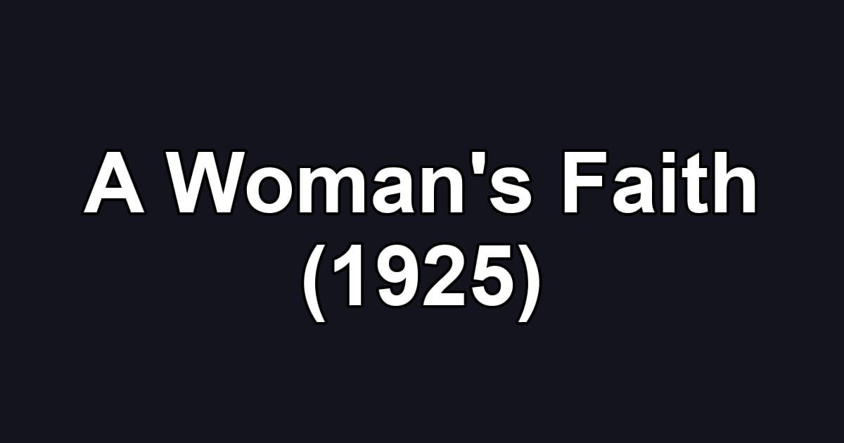 A Woman's Faith (1925)