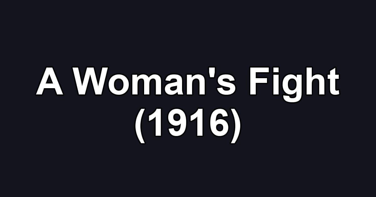 A Woman's Fight (1916)