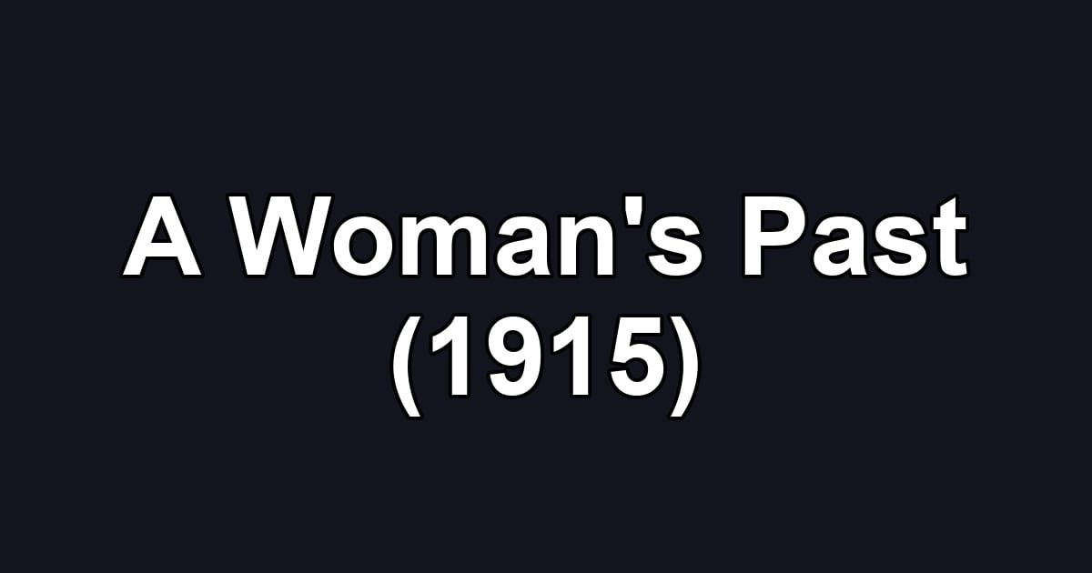 A Woman's Past (1915)