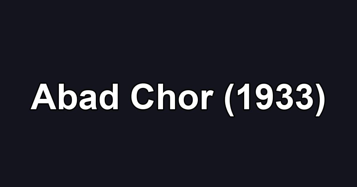 Abad Chor (1933)