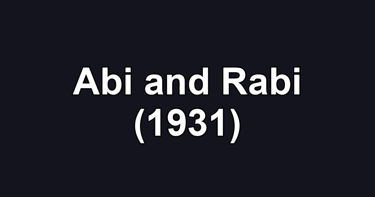 Abi and Rabi (1931)
