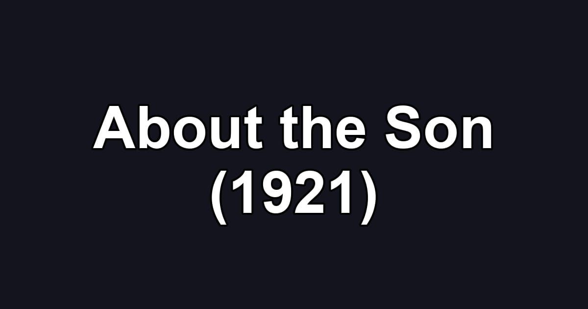 About the Son (1921)