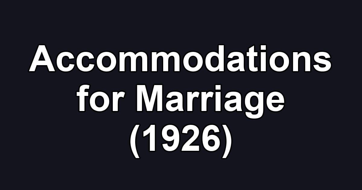Accommodations for Marriage (1926)