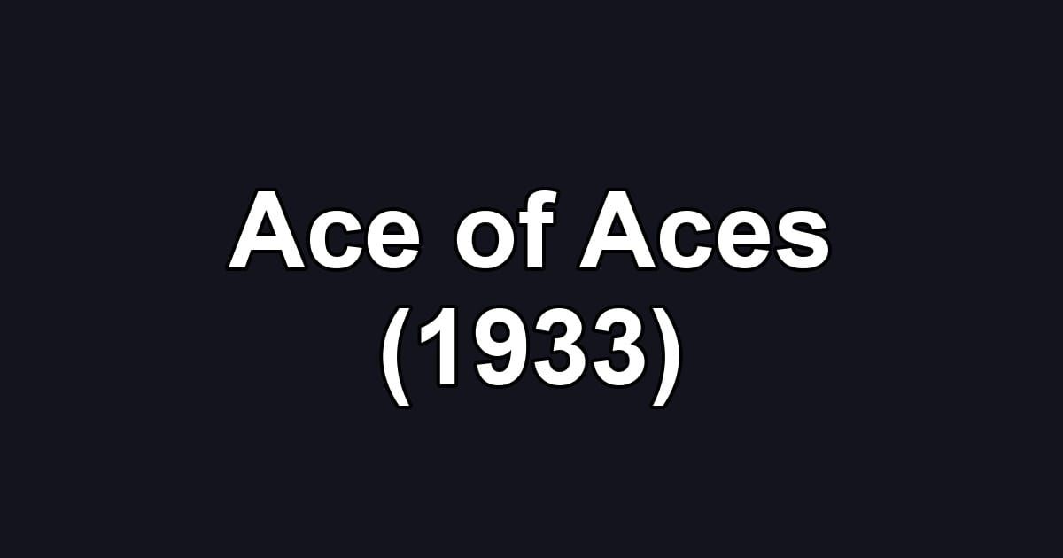 Ace of Aces (1933)