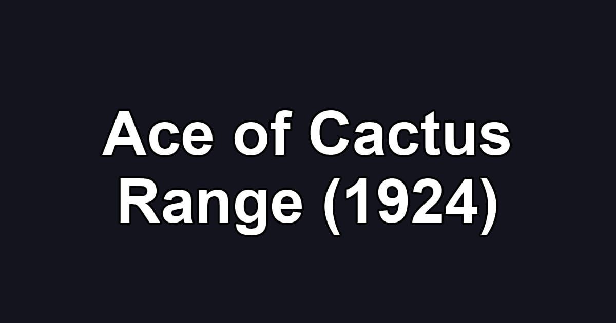 Ace of Cactus Range (1924)