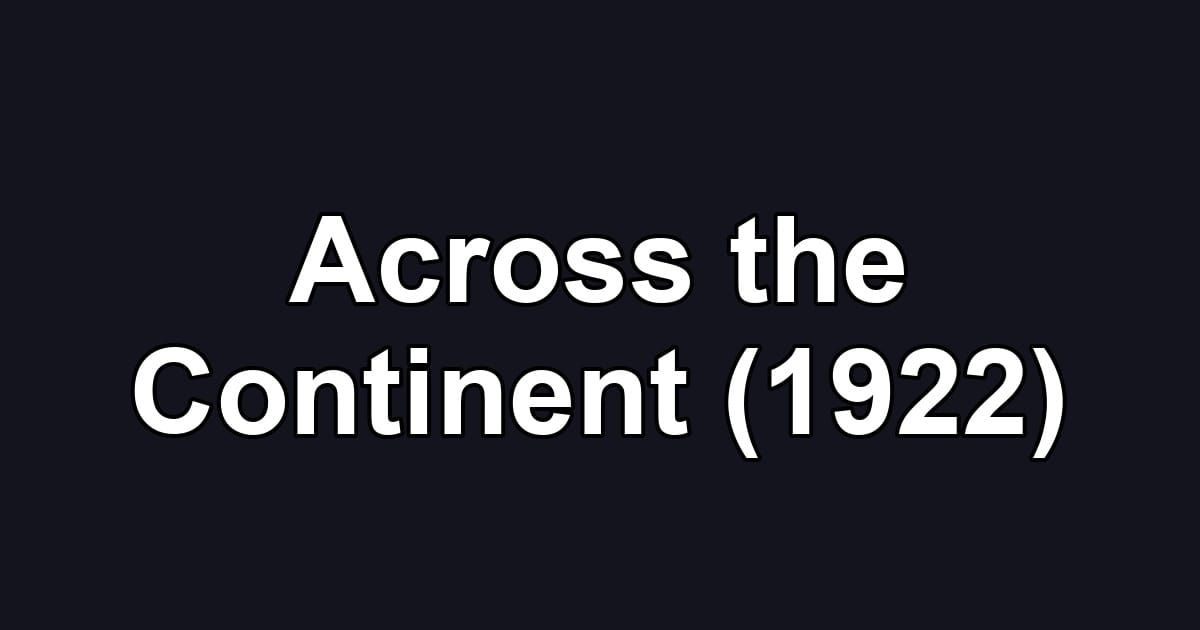 Across the Continent (1922)