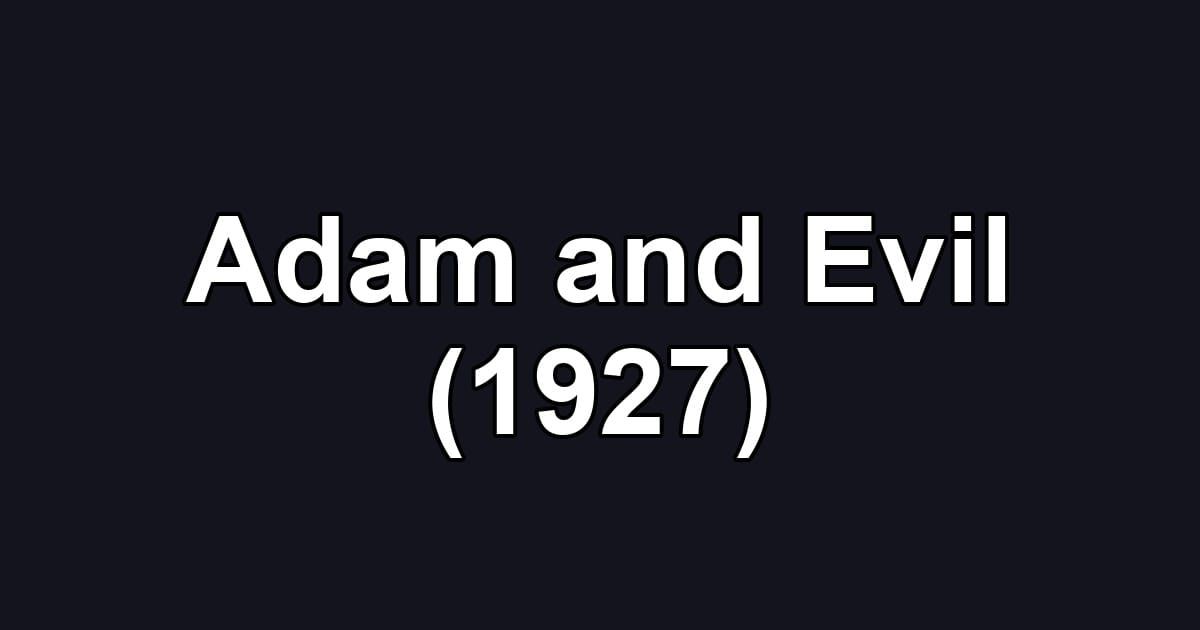 Adam and Evil (1927)