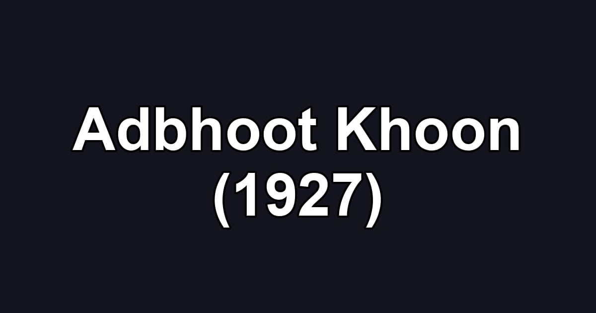 Adbhoot Khoon (1927)