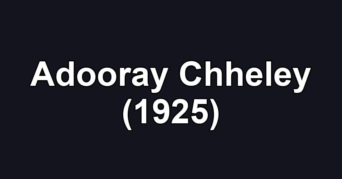 Adooray Chheley (1925)