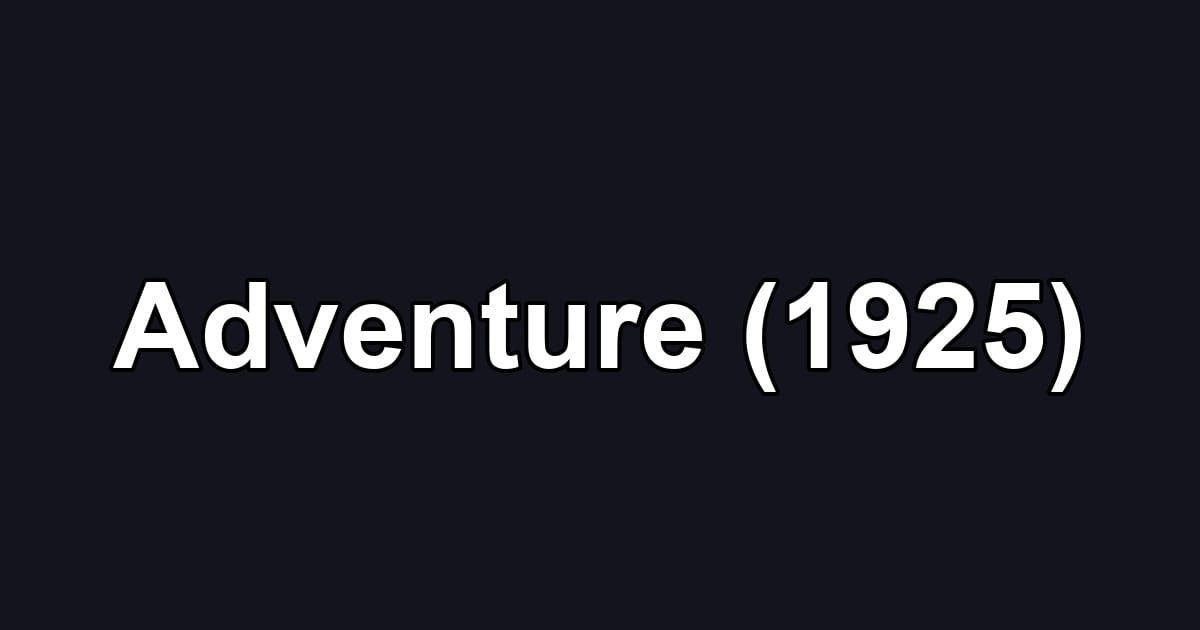 Adventure (1925)