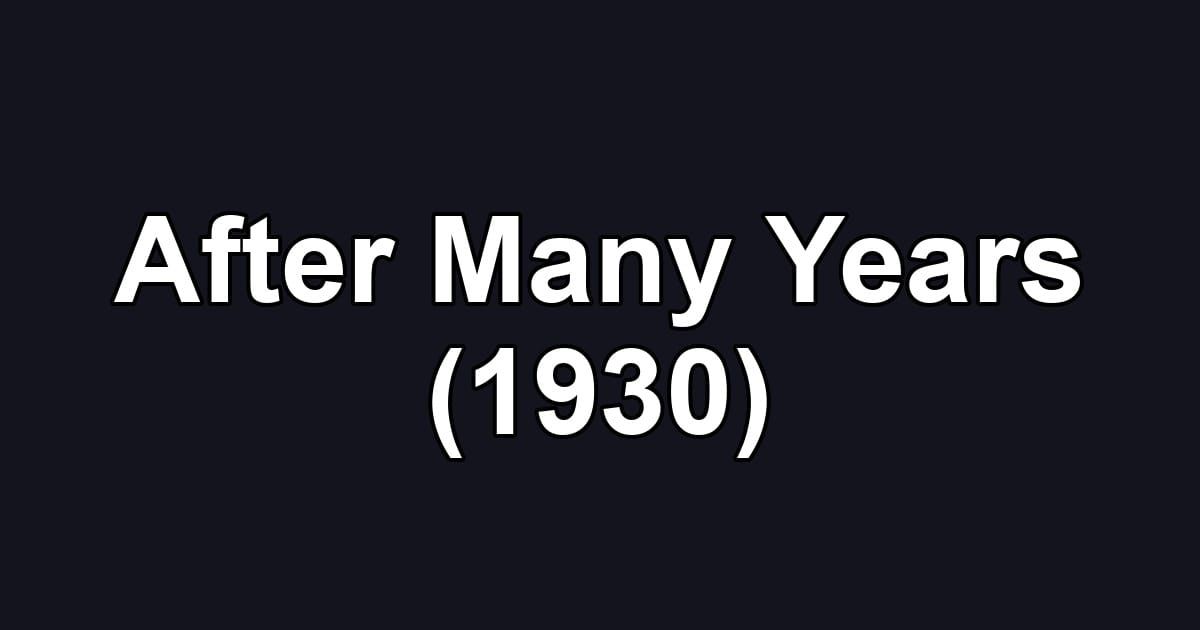 After Many Years (1930)